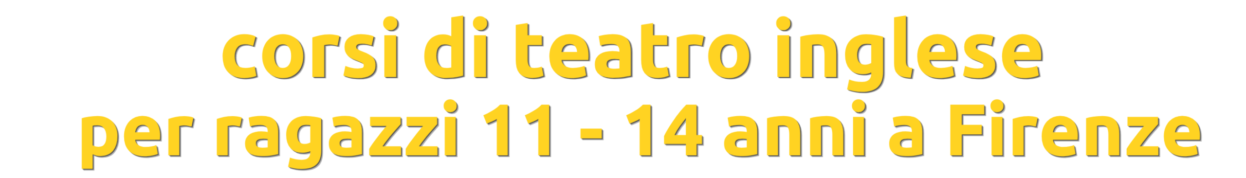 Teen-Stage©: Corsi di Teatro e Inglese per Ragazzi 11-14 a Firenze